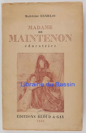 Image du vendeur pour Madame de Maintenon Educatrice mis en vente par Librairie du Bassin