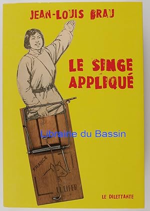 Imagen del vendedor de Le Singe appliqu a la venta por Librairie du Bassin