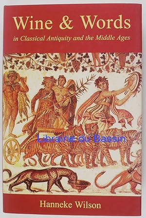 Seller image for Wine & words in Classical Antiquity and the Middle Ages for sale by Librairie du Bassin