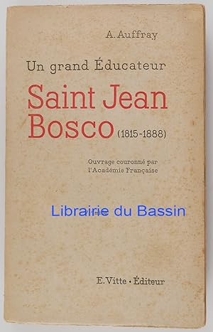 Un grand éducateur Saint Jean Bosco (1815-1888)