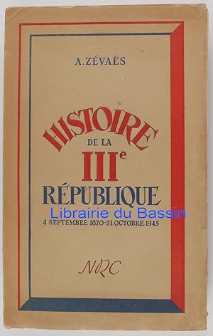 Seller image for Histoire de la IIIe Rpublique for sale by Librairie du Bassin