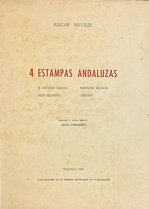 Seller image for 4 estampas andaluzas. D. Antonio Chacn. Fernando Villaln. Juan Belmonte. Crdova. Edicin y nota previa de ngel Caffarena. for sale by Librera Anticuaria Antonio Mateos