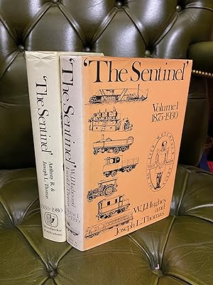 The Sentinel : A History of Alley & MacLellan and the Sentinel Waggon Works Volume One: 1875-1930...