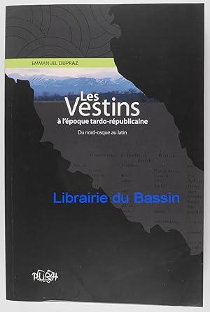 Imagen del vendedor de Les Vestins  l'poque tardo-rpublicaine Du nord-osque au latin a la venta por Librairie du Bassin