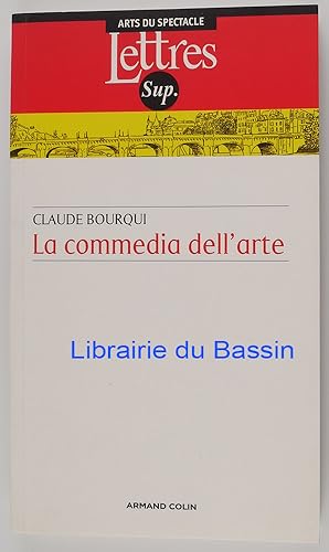 Imagen del vendedor de La Commedia dell'arte Introduction au thtre professionnel italien entre le XVIe et le XVIIIe sicles a la venta por Librairie du Bassin