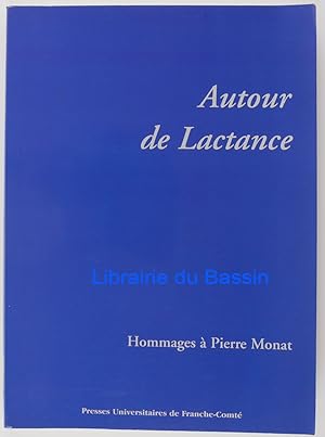 Bild des Verkufers fr Autour de Lactance Hommages  Pierre Monat zum Verkauf von Librairie du Bassin
