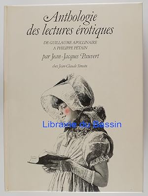 Bild des Verkufers fr Anthologie historique des lectures rotiques De Guillaume Apollinaire  Philippe Ptain zum Verkauf von Librairie du Bassin
