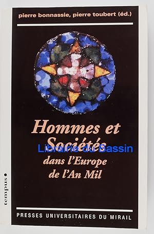 Hommes et Sociétés dans l'Europe de l'An Mil