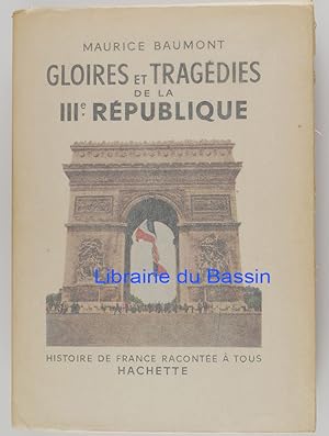 Imagen del vendedor de Gloires et tragdies de la IIIe Rpublique a la venta por Librairie du Bassin