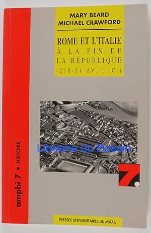 Seller image for Rome et l'Italie  la fin de la Rpublique (218-31 av. J.-C.) for sale by Librairie du Bassin