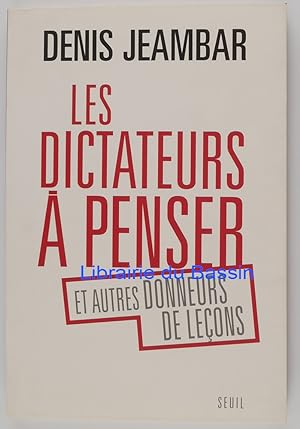 Image du vendeur pour Les dictateurs  penser et autres donneurs de leons mis en vente par Librairie du Bassin