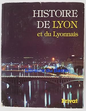 Bild des Verkufers fr Histoire de Lyon et du lyonnais zum Verkauf von Librairie du Bassin