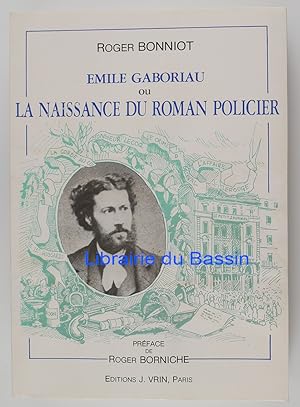 Emile Gaboriau ou la naissance du roman policier