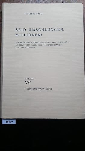 Bild des Verkufers fr Seid umschlungen Millionen! Die frhesten bersetzungen von Schillers Liedern und Balladen in Skandinavien und im Baltikum zum Verkauf von Windau Antiquariat