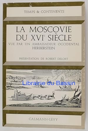 Imagen del vendedor de La Moscovie du XVIe sicle vue par un ambassadeur occidental Herberstein a la venta por Librairie du Bassin