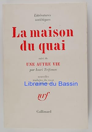 La maison du quai suivi de Une autre vie