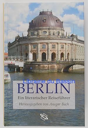 Berlin Ein literarischer Reiseführer