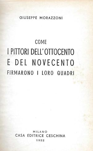 Immagine del venditore per Come i pittori dell' 800 e del '900 firmarono i loro quadri. venduto da DARIS SAS