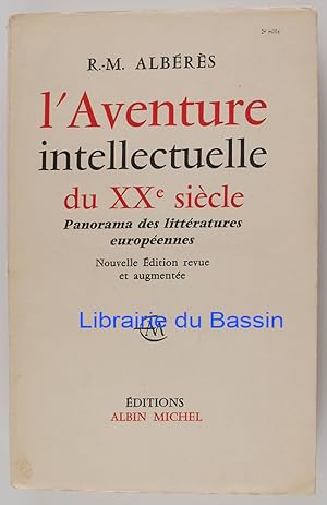 Imagen del vendedor de L'aventure intellectuelle du XXe sicle Panorama des littratures europenes 1900-1959 a la venta por Librairie du Bassin