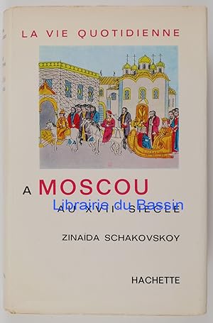 Bild des Verkufers fr La vie quotidienne  Moscou au XVIIe sicle zum Verkauf von Librairie du Bassin