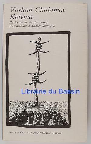 Bild des Verkufers fr Kolyma Rcits de la vie des camps Tome I zum Verkauf von Librairie du Bassin