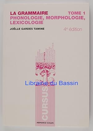 Seller image for La grammaire Tome 1 Phonologie, morphologie, lexicologie for sale by Librairie du Bassin