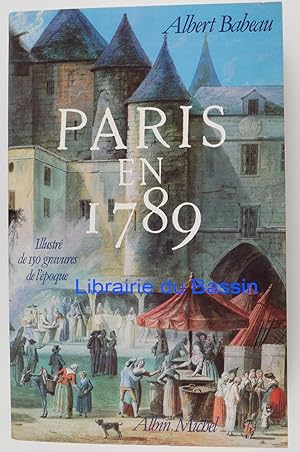 Imagen del vendedor de Paris en 1789 a la venta por Librairie du Bassin