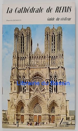 Image du vendeur pour La Cathdrale de Reims Guide du visiteur mis en vente par Librairie du Bassin