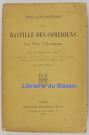 Imagen del vendedor de La Bastille des comdiens Le For l'Evque a la venta por Librairie du Bassin