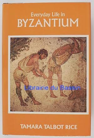 Everyday Life of the Byzantium