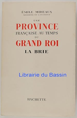 Une province française au temps du grand roi La Brie