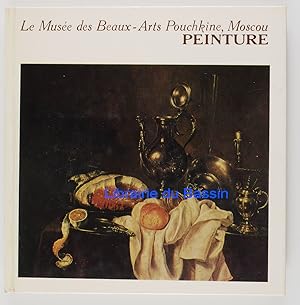 Seller image for Le Muse des Beaux-Arts Pouchkine, Mouscou Peinture for sale by Librairie du Bassin