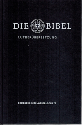 Die Bibel; Nach Martin Luthers Übersetzung: Lutherbibel; Revidiert 2017: Mit Apokryphen