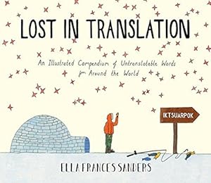 Imagen del vendedor de Lost in Translation: An Illustrated Compendium of Untranslatable Words a la venta por WeBuyBooks