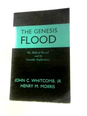 Immagine del venditore per The Genesis Flood: The Biblical Record And Its Scientific Implications venduto da World of Rare Books