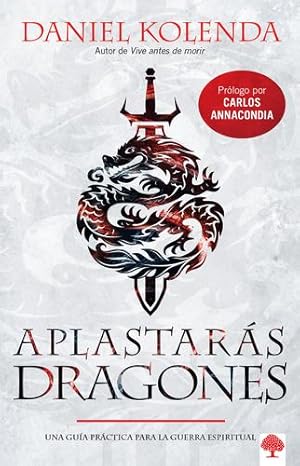 Seller image for Aplastar ¡s dragones / Slaying Dragons: Una gu ­a pr ¡ctica para la guerra espiritual (Spanish Edition) by Kolenda, Daniel [Paperback ] for sale by booksXpress