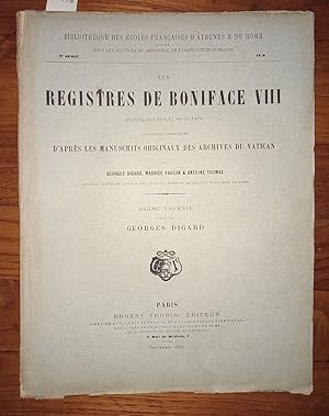 Les registres de Boniface VIII Recueil des bulles de ce pape publiées ou analysées d'après les ma...