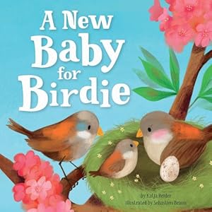 Image du vendeur pour A New Baby for Birdie (Clever Family Stories) by Reider, Katja, Clever Publishing [Board book ] mis en vente par booksXpress