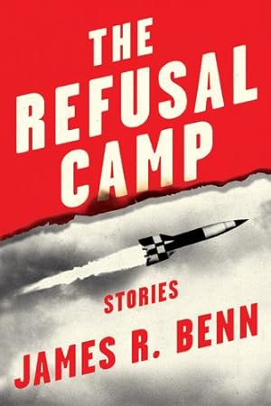 Immagine del venditore per The Refusal Camp: Stories by Benn, James R. [Paperback ] venduto da booksXpress