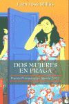 Seller image for DOS MUJERES EN PRAGA for sale by Trotalibros LIBRERA LOW COST