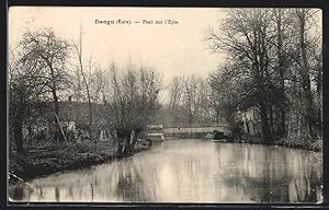 Carte postale Dangu, Pont sur l`Epte