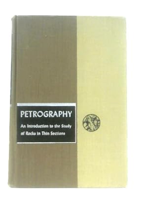 Bild des Verkufers fr Petrography: Introduction to the Study of Rocks in Thin Sections zum Verkauf von World of Rare Books