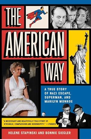 Seller image for The American Way: A True Story of Nazi Escape, Superman, and Marilyn Monroe by Stapinski, Helene, Siegler, Bonnie [Paperback ] for sale by booksXpress