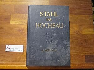 Stahl im Hochbau : Handbuch für Entwurf, Berechnung und Ausführung von Stahlbauten. Hrsg. vom Ver...