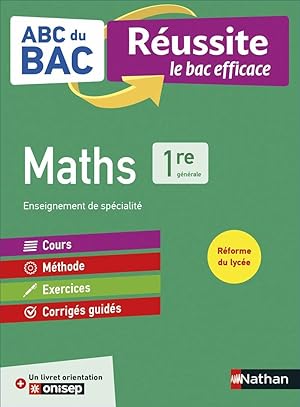 ABC Réussite Maths 1re: Avec 1 livre orientation ONISEP