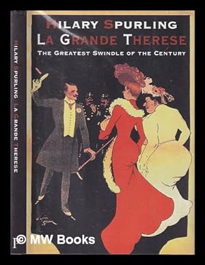 Seller image for La grande Thrse, or, The greatest swindle of the century / Hilary Spurling for sale by MW Books Ltd.