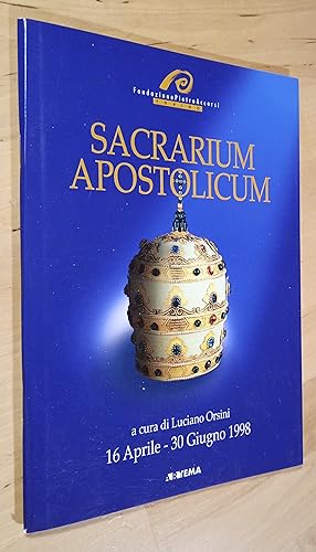 Seller image for Sacrarium Apostolicum. Sacra Suppellettile ed Insegne Pontificali della Sacrestia Papale (a cura di Luciano Orsini, 16 Aprile - 30 Giugno 1998) for sale by Llibres Bombeta