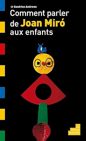 Bild des Verkufers fr Comment parler de Joan Miro aux enfants zum Verkauf von Dmons et Merveilles
