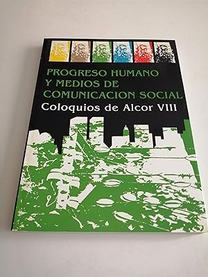 Seller image for Coloquios de Alcor VIII : Progreso humano y medios de comunicacin social : la Europa de 1992 for sale by Perolibros S.L.