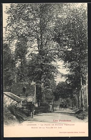 Carte postale Luchon, Le Poste de Douane Francais, Route de la Vallée du Lys